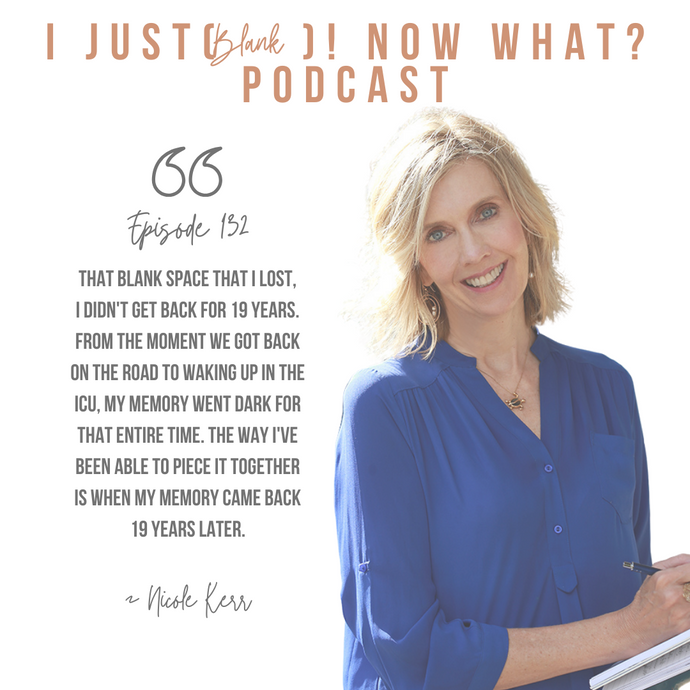132: I Just (Died and Came Back to Life)! Now What? With Nicole Kerr